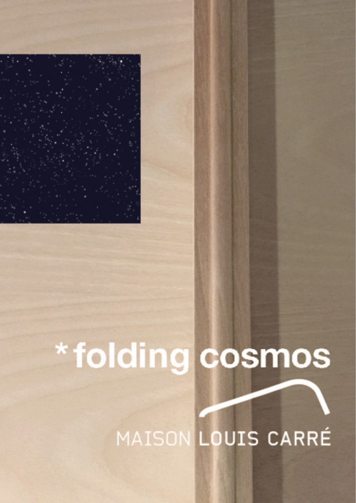"* folding cosmos | Maison Louis Carré" （2019年4月6日-5月19日）