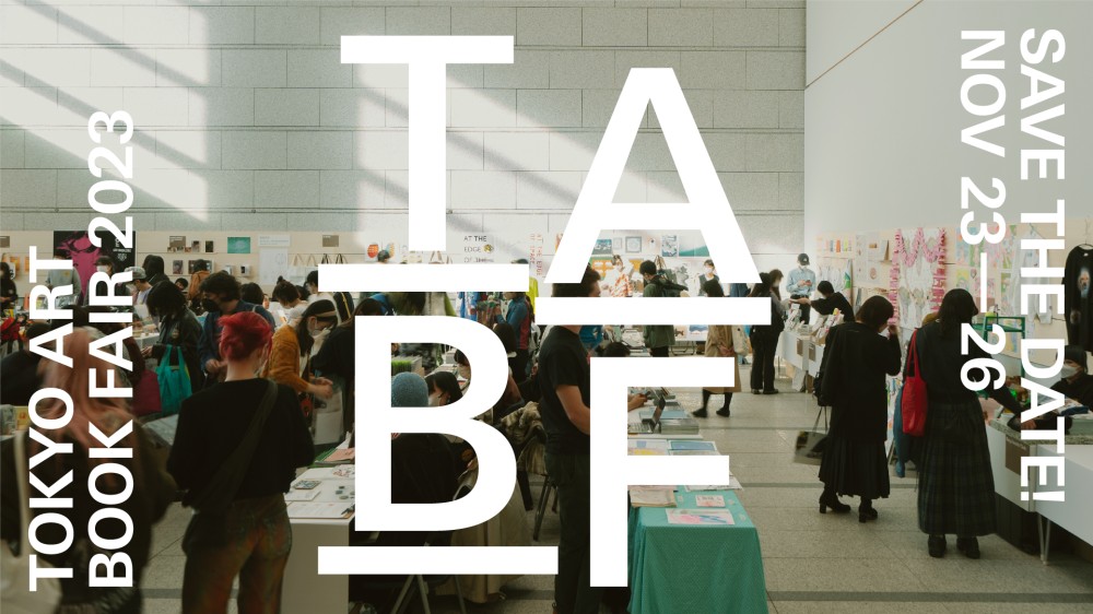 "TOKYO ART BOOK FAIR 2023"（2023年11月23日-26日）